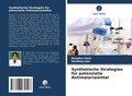 Cover: Synthetische Strategien fuer potenzielle Antimalariamittel - Verlag Unser Wissen