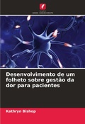 Cover: Desenvolvimento de um folheto sobre gestao da dor para pacientes - Edicoes Nosso Conhecimento