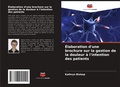 Cover: Elaboration d'une brochure sur la gestion de la douleur a l'intention des patients - Editions Notre Savoir