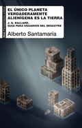 Cover: El &uacute;nico planeta verdaderamente alien&iacute;gena es la Tierra - Ediciones Akal