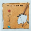 Cover: Ancora niente? - Libri per sognare;Kalandraka Italia