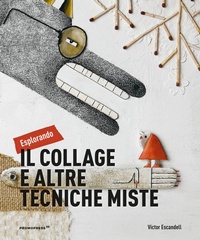 Abbildung von: Esplorando il collage e altre tecniche miste - Promopress