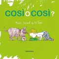 Cover: Cosi o cosi? - Libri per sognare;Kalandraka Italia