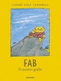 Cover: Fab, il mostro giallo - Libri per sognare;Kalandraka Italia