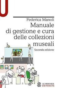 Abbildung von: Manuale di gestione e cura delle collezioni museali - Strumenti;Le Monnier Università
