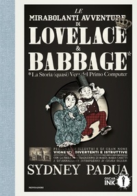Abbildung von: Le mirabolanti avventure di Lovelace e Babbage - Oscar Ink;Mondadori