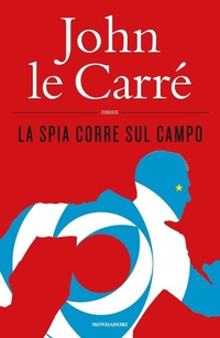 Abbildung von: La spia corre sul campo - Omnibus;Mondadori
