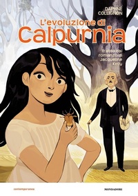 Abbildung von: L' evoluzione di Calpurnia. Il romanzo a fumetti - Contemporanea;Mondadori