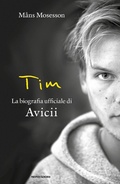 Cover: Tim. La biografia ufficiale di Avicii - Vivavoce;Mondadori