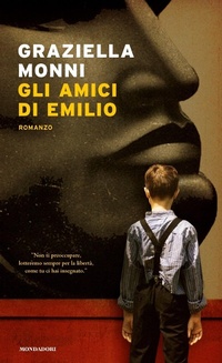 Abbildung von: Gli amici di Emilio - Narrative;Mondadori