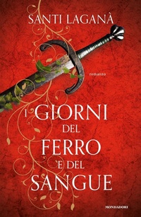 Abbildung von: I giorni del ferro e del sangue - Omnibus;Mondadori