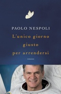 Cover: L' unico giorno giusto per arrendersi - Novel;Mondadori