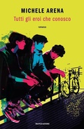 Cover: Tutti gli eroi che conosco - Chrysalide;Mondadori