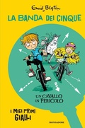 Cover: Un cavallo in pericolo. La banda dei cinque - Mondadori