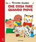 Cover: Che cosa fare quando piove. Giochiamo con Richard Scarry - I libri di Richard Scarry;Mondadori