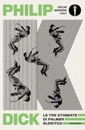 Cover: Le tre stigmate di Palmer Eldritch - Oscar moderni. Cult;Mondadori
