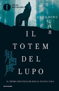 Abbildung von: Il totem del lupo - Oscar bestsellers;Mondadori