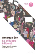 Cover: Lo sviluppo &egrave; libert&agrave;. Perch&eacute; non c'&egrave; crescita senza democrazia - Oscar saggi;Mondadori