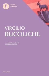 Abbildung von: Bucoliche. Testo latino a fronte - Oscar classici;Mondadori