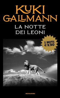Abbildung von: La notte dei leoni - I miti;Mondadori