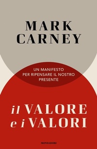 Abbildung von: Il valore e i valori. Un manifesto per ripensare il nostro presente - Orizzonti;Mondadori