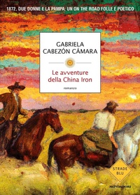 Abbildung von: Le avventure della China Iron - Strade blu. Fiction;Mondadori