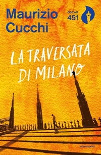 Abbildung von: La traversata di Milano - Oscar 451;Mondadori