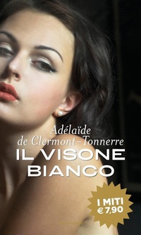 Abbildung von: Il visone bianco - I miti;Mondadori