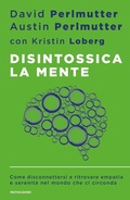 Cover: Disintossica la mente. Come disconnettersi e ritrovare empatia e serenit&agrave; nel mondo che ci circonda - Sentieri;Mondadori