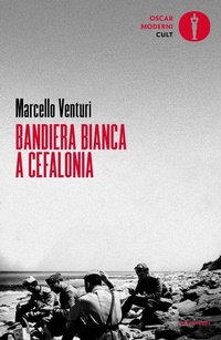 Abbildung von: Bandiera bianca a Cefalonia - Oscar moderni. Cult;Mondadori