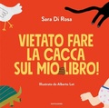 Cover: Vietato fare la cacca sul mio libro! - Leggere le figure;Mondadori