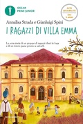 Cover: I ragazzi di Villa Emma. Ediz. ad alta leggibilit&agrave; - Oscar primi junior;Mondadori
