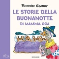 Cover: Le storie della buonanotte di Mamma Oca - I libri di Richard Scarry;Mondadori