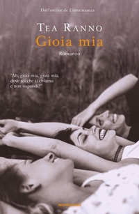 Abbildung von: Gioia mia - Narrativa italiana;Mondadori