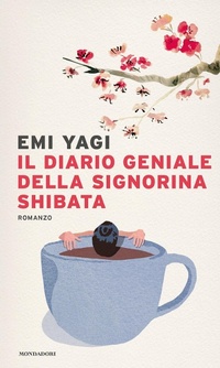 Abbildung von: Il diario geniale della signorina Shibata - Narrative;Mondadori