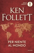 Cover: Per niente al mondo - Oscar absolute;Mondadori