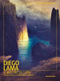 Abbildung von: Il mostro di Capri. Un'indagine del commissario Veneruso - Il giallo Mondadori;Mondadori