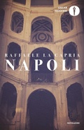 Cover: Napoli: L'armonia perduta-L'occhio di Napoli-Napolitan graffiti - Oscar moderni;Mondadori