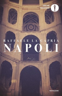 Abbildung von: Napoli: L'armonia perduta-L'occhio di Napoli-Napolitan graffiti - Oscar moderni;Mondadori