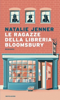 Abbildung von: Le ragazze della libreria Bloomsbury - Narrative;Mondadori