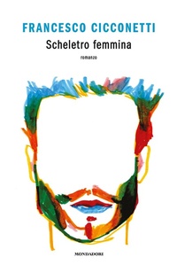 Abbildung von: Scheletro femmina - Novel;Mondadori