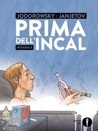 Abbildung von: Prima dell'Incal. Integrale - Oscar Ink;Mondadori