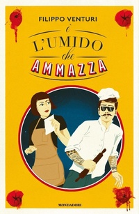 Abbildung von: È l'umido che ammazza - Narrative;Mondadori