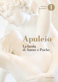 Abbildung von: La favola di Amore e Psiche - Oscar classici;Mondadori