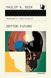 Enlarge image Cover: Dottor Futuro - Oscar fantastica classics;Mondadori
