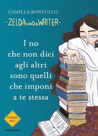 Abbildung von: I no che non dici agli altri sono quelli che imponi a te stessa - Strade blu;Mondadori