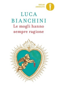 Abbildung von: Le mogli hanno sempre ragione - Oscar absolute;Mondadori