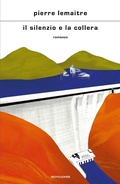 Cover: Il silenzio e la collera - Scrittori italiani e stranieri;Mondadori