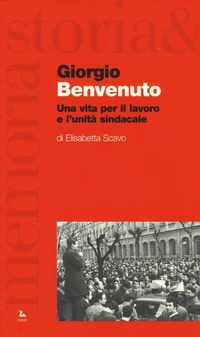 Abbildung von: Giorgio Benvenuto. Una vita per il lavoro e l'unità sindacale - Storia e memoria;Futura Editrice