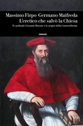 Cover: L' eretico che salv&ograve; la Chiesa. Il cardinale Giovanni Morone e le origini della Controriforma - Einaudi. Storia;Einaudi